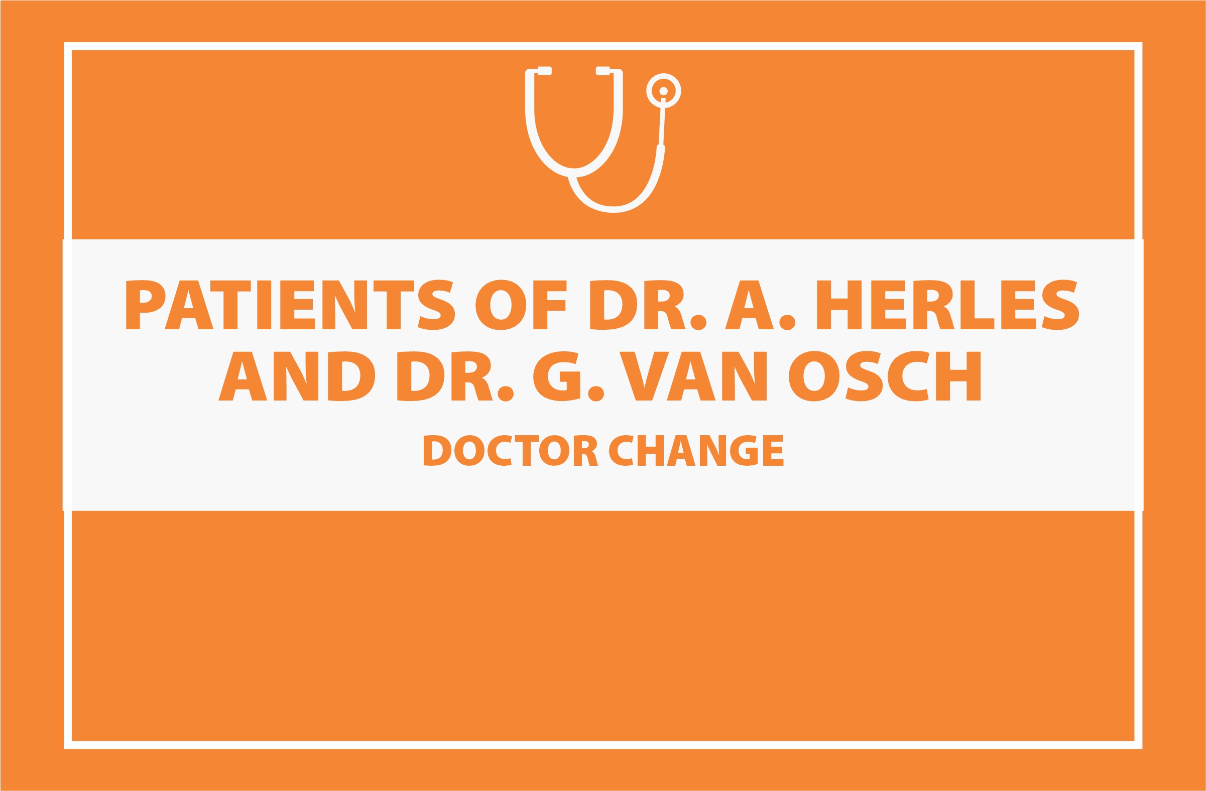 PATIENTS OF DR. A. HERLES AND DR. G. VAN OSCH
